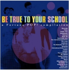 Various Artists - Be True To Your School (A Fortuna P