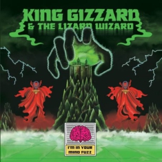 King Gizzard & The Lizard Wizard - I'm In Your Mind Fuzz