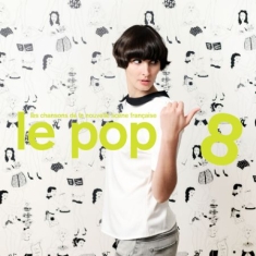 Various Artists - Le Pop 8