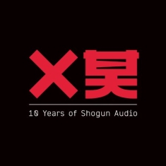 Various Artists - 10 Years Of Shogun Audio (3Cd+Dvd+6