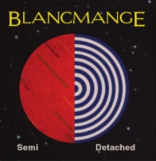 Blancmange - Semi Detached