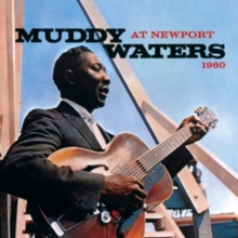 Waters Muddy - At Newport 1960