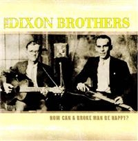 Dixon Brothers - How Can A Broke Man Be Happy