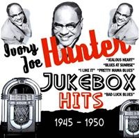 Hunter Ivory Joe - Jukebox Hits 1945-1950