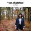 Waxahatchee - Ivy Trip