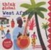 Various Artists - Think Global: West Africa Unwired