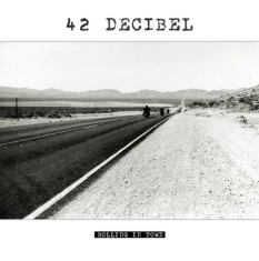 42 Decibel - Rolling In Town