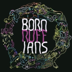 Born Ruffians - Ruff