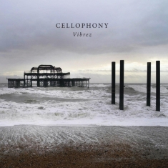 Cellophony - Vibrez