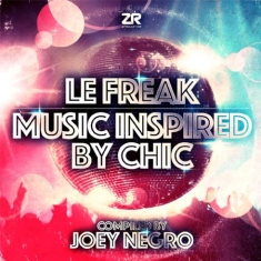 Various Artists - Le Freak - Music That Inspired By C