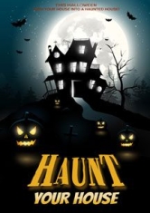 Haunt Your House - Film