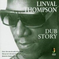 Linval Thompson - Dub Story