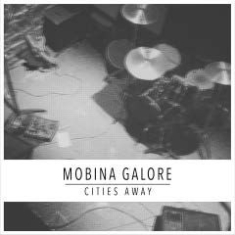 Mobina Galore - Cities Away