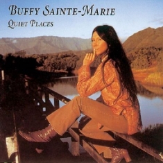 Buffy Sainte-Marie - Quiet Places