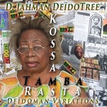 D. Jahman Deidotree - Kossa Tamba Rasta