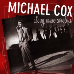 Cox Michael - Along Came Caroline