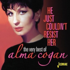 Cogan Alma - He Just Couldn't Resist HerBest Of