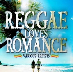 Various Artists - Reggae Loves Romance