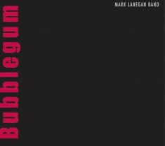 Mark Lanegan - Bubblegum