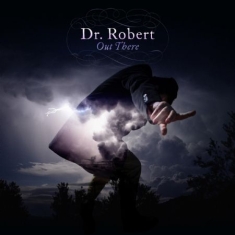 Dr Robert - Out There