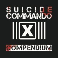 Suicide Commando - Compendium