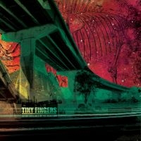 Tiny Fingers - We Are Being Held By The Dispatcher