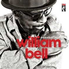 William Bell - This Is Where I Live