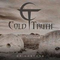 Cold Truth - Grindstone