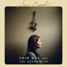 Rae Erin & The Meanwhiles - Soon Enough