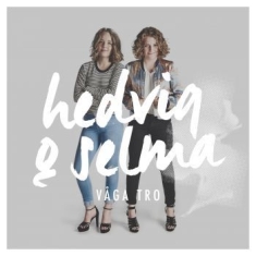 Hedvig & Selma - Våga Tro