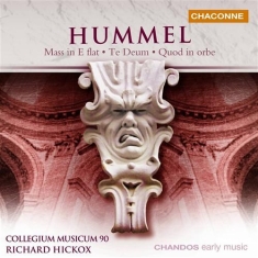 Hummel - Mass In E Flat / Te Deum / Quo