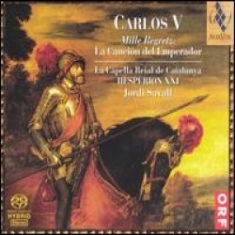 Savall Jordi - Carlos V - Mille Regretz/La Ca