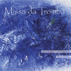 Christiansen Jan Fredrik - Missa Da Tromba