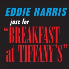 Harris Eddie - Jazz For Breakfast At Tiffany's