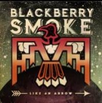 Blackberry Smoke - Like An Arrow