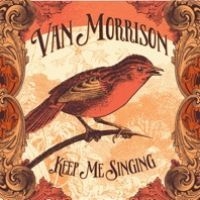 Van Morrison - Keep Me Singing