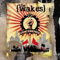 Wakes The - Venceremos