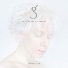 Beauty Of Gemina - Minor Sun