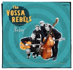 Vossa Rebels - Bedop