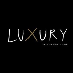 Various Artists - Luxury 2006-2016 Best Of