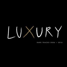 Various Artists - Luxury 2006-2016 Rare Tracks