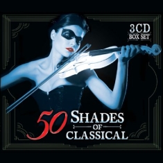 Various Artists - 50 Shades Of Classical