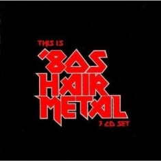 Various Artists - This Is '80S Hair Metal