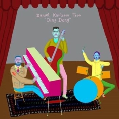 Daniel Karlsson Trio - Ding Dong