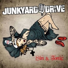 Junkyard Drive - Sin & Tonic