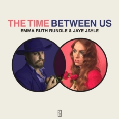 Ruth Rundle Emma  & Jaye Jayle - Time Between Us  (Split Lp)