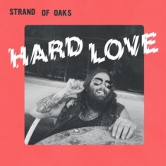 Strand Of Oaks - Hard Love