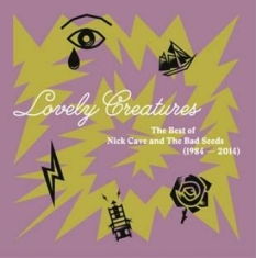 Nick Cave & The Bad Seeds - Lovely Creatures-The Best Of