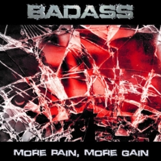 Badass - More Pain, More Gain