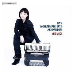 Miki Mie - Das Wohltemperierte Akkordeon